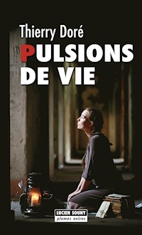Pulsions de vie - Thierry Doré - E-Book