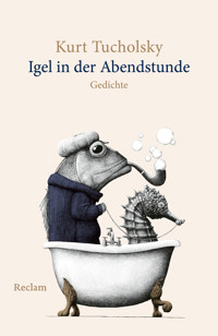 Igel in der Abendstunde. Gedichte - Kurt Tucholsky - E-Book