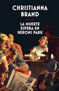 La muerte espera en Herons Park - Christianna Brand - E-Book