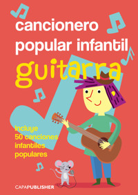 Cancionero popular infantil para guitarra - Joan Capafons Manils - E-Book