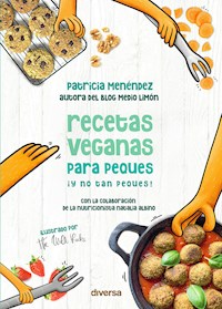 Recetas veganas para peques ¡y no tan peques! - Patricia Menéndez - E-Book
