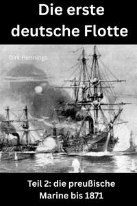 Die erste deutsche Flotte 2 - Dirk Hennings - E-Book