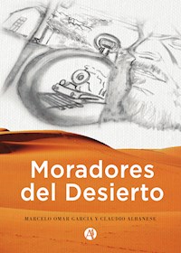 Moradores del desierto - Marcelo Omar García - E-Book