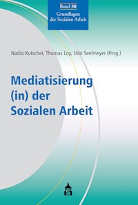 Mediatisierung (in) der Sozialen Arbeit -  - E-Book