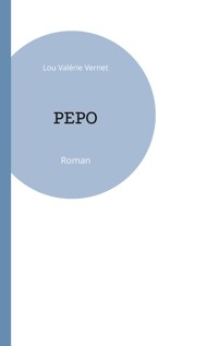 Pepo - Lou Valérie Vernet - E-Book