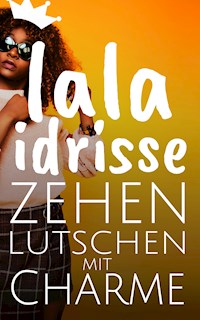 Zehenlutschen mit Charme - Lala Idrisse - E-Book