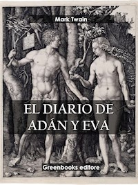 El diario de Adán y Eva - Mark Twain - E-Book