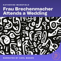 Frau Brechenmacher Attends a Wedding - Katherine Mansfield - Hörbuch