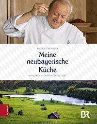 Meine neubayerische Küche - Alfons Schuhbeck - E-Book