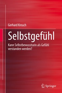 Selbstgefühl - Gerhard Kreuch - E-Book