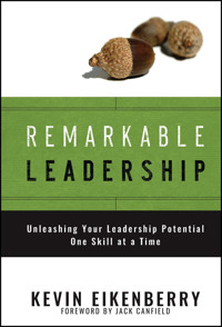 Remarkable Leadership - Kevin Eikenberry - E-Book