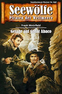 Seewölfe - Piraten der Weltmeere 696 - Frank Moorfield - E-Book
