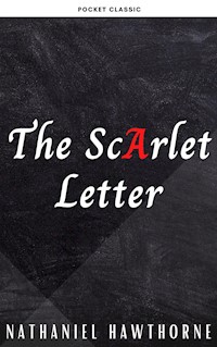 The Scarlet Letter - Nathaniel Hawthorne - E-Book