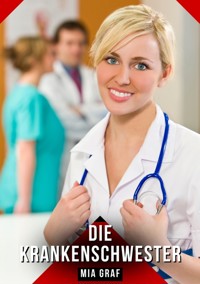 Die Krankenschwester - Mia Graf - E-Book
