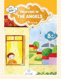 Akif Learns About Iman - Believing in the Angels - Ahmet Efe - E-Book