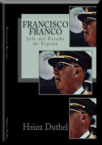 Francisco Franco - Heinz Duthel - E-Book