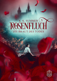 Rosenfluch - K. K. Summer - E-Book