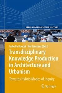 Transdisciplinary Knowledge Production in Architecture and Urbanism -  - E-Book