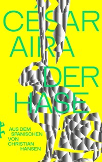 Der Hase - César Aira - E-Book