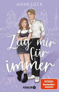 Zeig mir Für immer - Anne Lück - E-Book