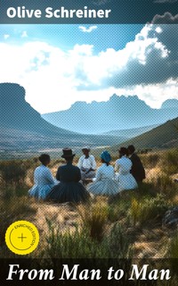 From Man to Man - Olive Schreiner - E-Book