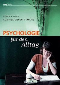 Psychologie für den Alltag - Peter Kaiser - E-Book