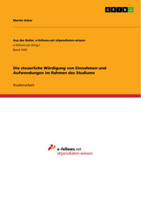 Die steuerliche Würdigung von Einnahmen und Aufwendungen im Rahmen des Studiums - Martin Acker - E-Book