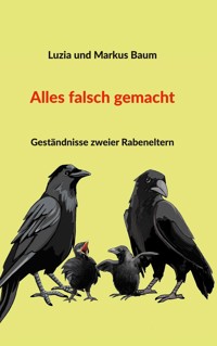 Alles falsch gemacht - Markus Baum - E-Book