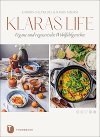 Klaraslife – Vegane und vegetarische Wohlfühlgerichte - Kathrin Salzwedel - E-Book