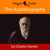 The Autobiography of Charles Darwin (Unabridged) - Charles Darwin. - Hörbuch