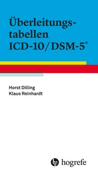 Überleitungstabellen ICD–10/DSM–5 - Horst Dilling - E-Book