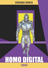Homo Digital - Dominique Monera - E-Book
