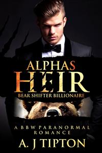 Alpha's Heir: A BBW Paranormal Romance - AJ Tipton - E-Book