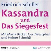 "Kassandra" und "Das Siegesfest" - Friedrich Schiller - Hörbuch