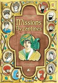 Missions byzantines - Hugues Beaujard - E-Book