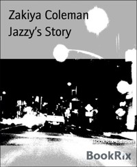 Jazzy’s Story - Zakiya Coleman - E-Book