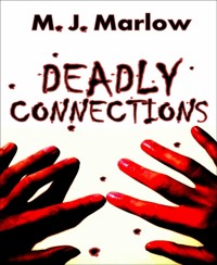 Deadly Connections - MJ Marlow - E-Book