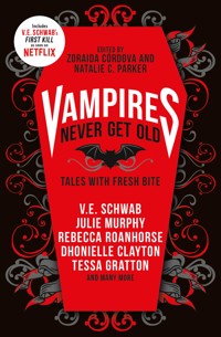 Vampires Never Get Old: - V. E. Schwab - E-Book