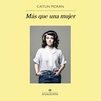 Más que una mujer - Caitlin Moran - Hörbuch