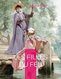 Les Filles du feu - Gérard de Nerval - E-Book