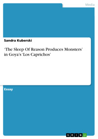 ‘The Sleep Of Reason Produces Monsters’ in Goya’s ‘Los Caprichos’ - Sandra Kuberski - E-Book