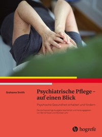 Psychiatrische Pflege – auf einen Blick - Grahame Smith - E-Book
