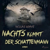 Nachts kommt der Schattenmann - Nicolas Grave - Hörbuch