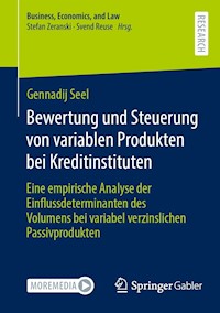 Bewertung und Steuerung von variablen Produkten bei Kreditinstituten - Dr. Gennadij Seel - E-Book