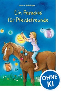 Ein Paradies für Pferdefreunde - Meike Haas - E-Book