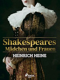 Shakespeares Mädchen und Frauen - Heinrich Heine - E-Book