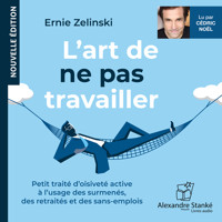L'art de ne pas travailler - Ernie Zelinski - Hörbuch