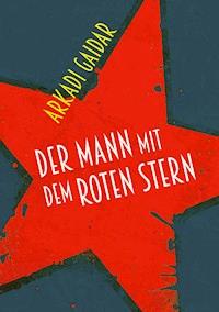 Der Mann mit dem roten Stern - Arkadi Gaidar - E-Book