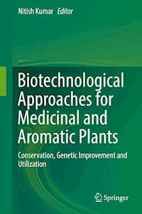 Biotechnological Approaches for Medicinal and Aromatic Plants - - E-Book