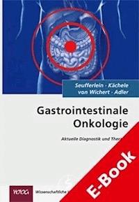 Gastrointestinale Onkologie - - E-Book